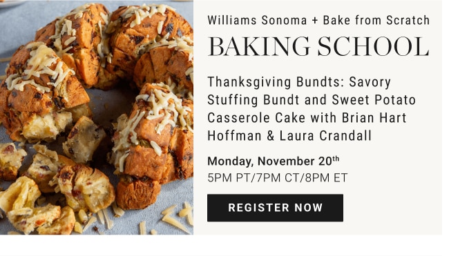 Williams Sonoma + Bake from Scratch Baking School - register now