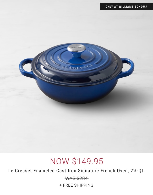 now $149.95 - Le Creuset Enameled Cast Iron Signature French Oven, 2½-Qt. + free shipping