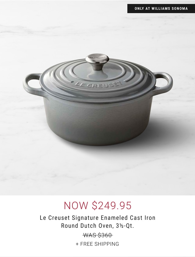 now $249.95 - Le Creuset Signature Enameled Cast Iron Round Dutch Oven, 3½-Qt. + free shipping