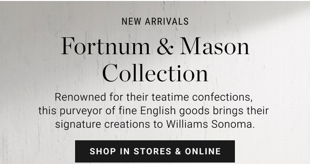 New arrivals Fortnum & Mason Collection - Shop in stores & Online