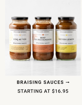 Braising Sauces. Starting at $16.95.