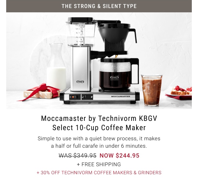 Moccamaster by Technivorm KBGV Select 10-Cup Coffee Maker - $244.95 + Free shipping + 30% Off Technivorm Coffee Makers & Grinders