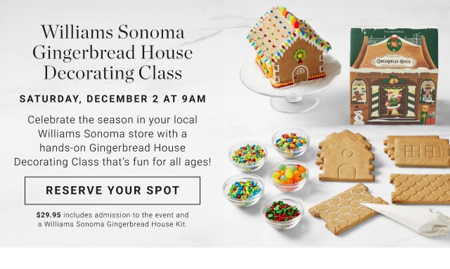 Williams Sonoma Gingerbread House Decorating Class - Reserve Your Spot