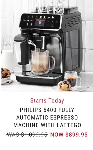 Starts today. Philips 5400 Fully Automatic Espresso Machine with LatteGo. WAS $1,099.95. NOW $899.95.