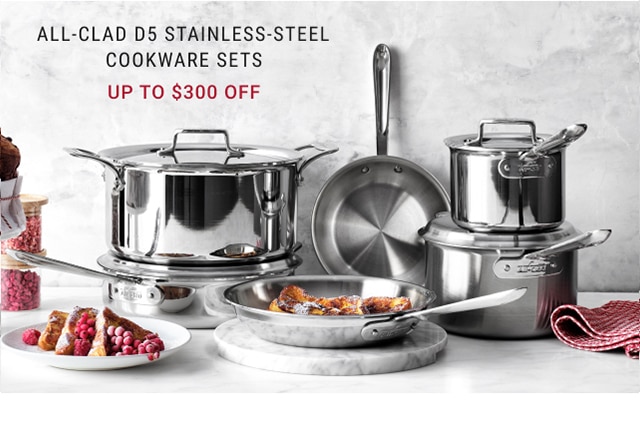 All-Clad D5 Stainless-Steel Cookware Sets.