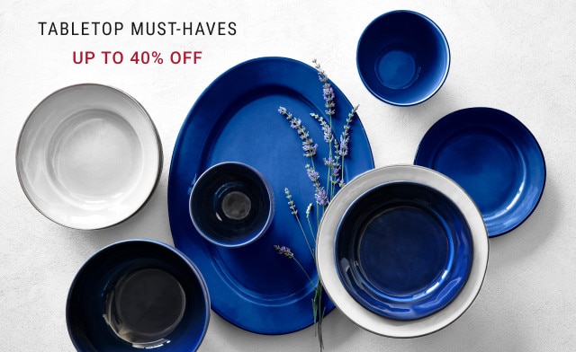 Tabletop must-haves. Up to 40% off.