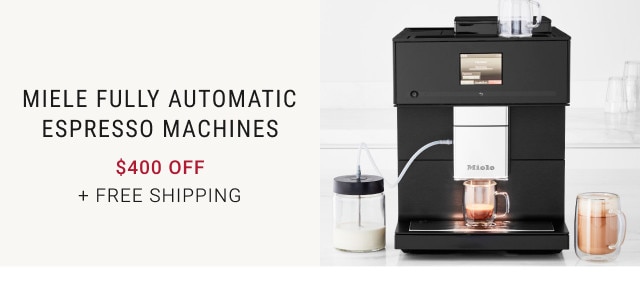 Miele Fully Automatic Espresso Machines. $400 off. + Free Shipping.