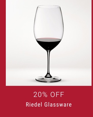 20% Off. Riedel Glassware.