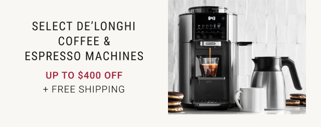 Select De’Longhi Coffee & Espresso Machines. Up to $400 Off. + Free Shipping.