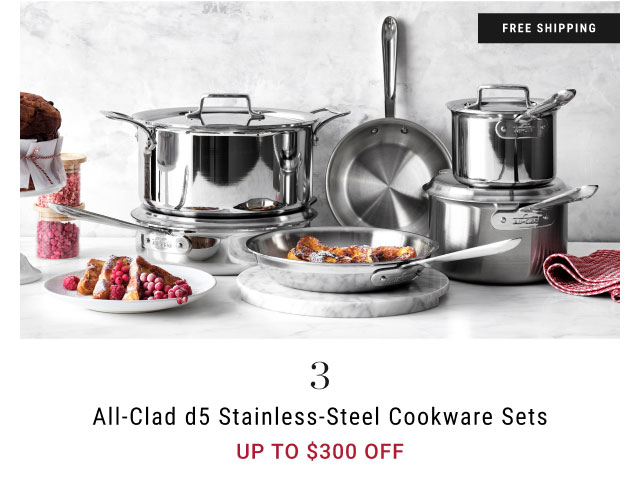 All-Clad d5 Stainless-Steel Cookware Sets - up to $300 off