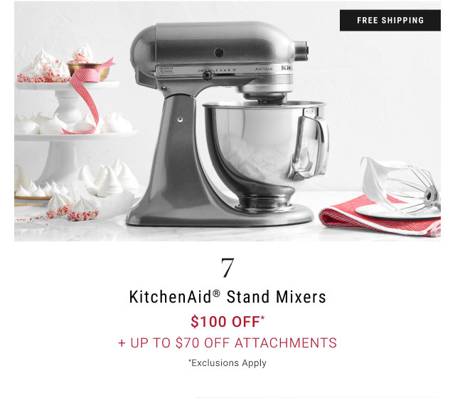 KitchenAid® Stand Mixers - $100 off* + Up to $70 off Attachments - *Exclusions Apply
