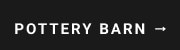 Pottery Barn →