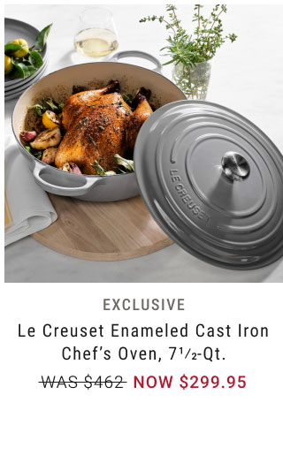 Exclusive Le Creuset Enameled Cast Iron Chef’s Oven, 71/2 - Qt. NOW $299.95