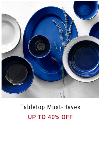 Tabletop must-Haves up to 40% off