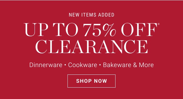 Up to 75% Off* Clearance - Shop Now