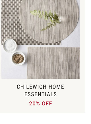 Chilewich Home Essentials - 20% off