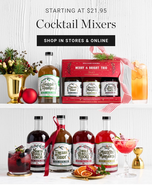 Starting at $21.95. Cocktail Mixers. SHOP IN STORES & ONLINE.