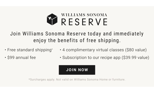 Williams Sonoma Reserve - Join