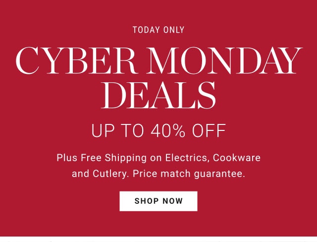 Cyber Monday Deals UP TO 40% OFF - shop now