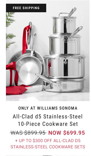 All-Clad d5 Stainless-Steel 10-Piece Cookware Set - NOW $699.95 + Up to $300 Off All-Clad d5 Stainless-Steel Cookware Sets