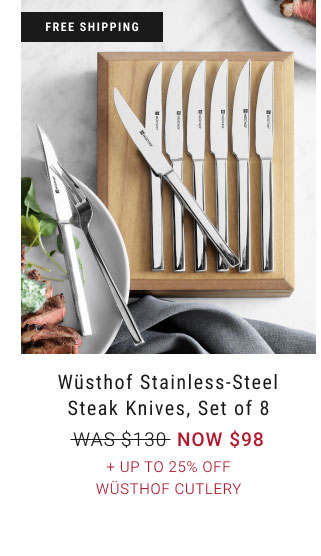 Wüsthof Stainless-Steel Steak Knives, Set of 8 - NOW $98 + Up to 25% Off Wüsthof Cutlery