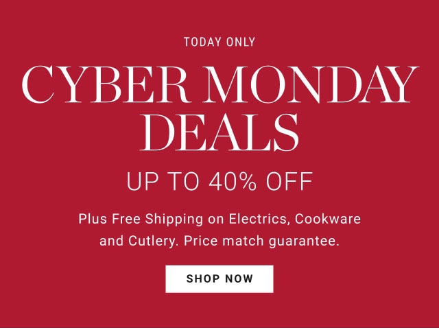 Cyber Monday Deals UP TO 40% OFF - Shop now
