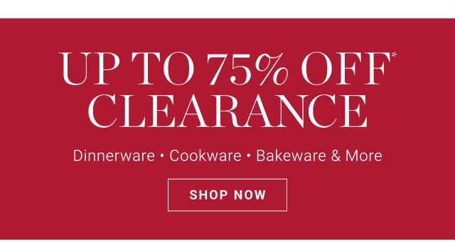 Up to 75% Off* Clearance - Shop Now