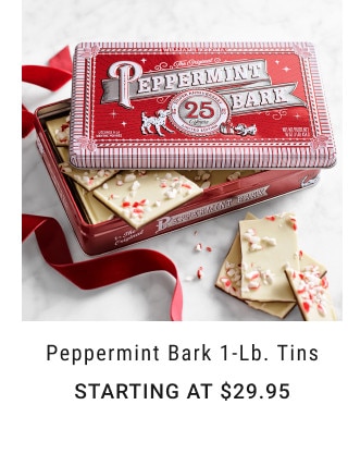 Peppermint Bark 1-lb. Tins. Starting at $29.95.