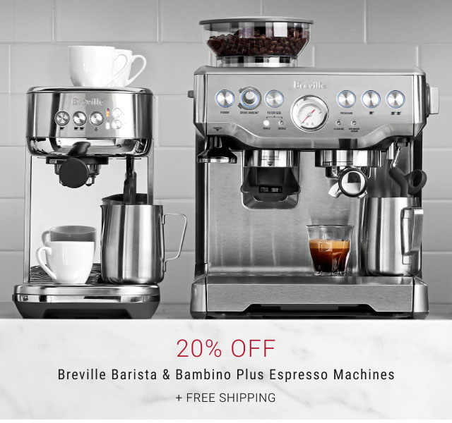 20% off Breville Barista & Bambino Plus Espresso Machines + free shipping