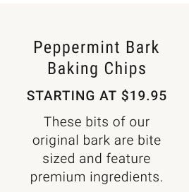 Peppermint Bark Baking Chips Starting at $19.95