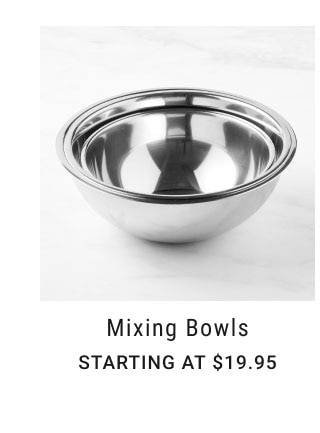 Mixing Bowls Starting at $19.95