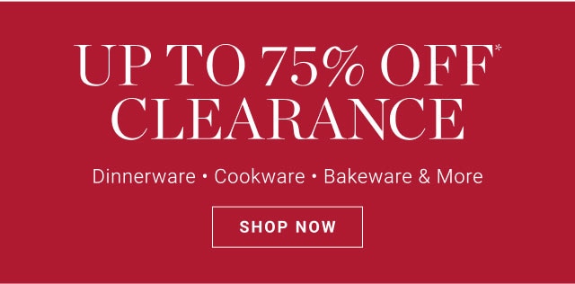 Up to 75% Off* Clearance - Shop Now