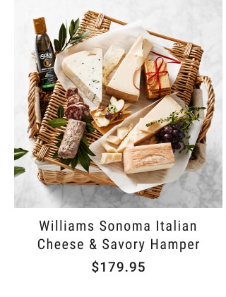 Williams Sonoma Italian Cheese & Savory Hamper. Starting at $179.95.