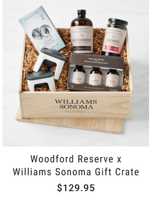 Woodford Reserve x Williams Sonoma Gift Crate. Starting at $129.95.