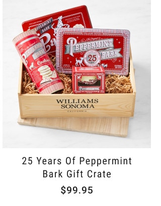 25 Years of Peppermint Bark Gift Crate. Starting at $99.95.