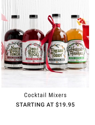 Cocktail Mixers. Starting at $19.95.
