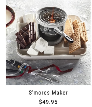 S'mores Maker. $49.95.