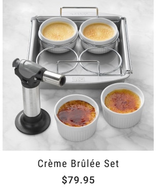 Crème Brûlée Set. $79.95.