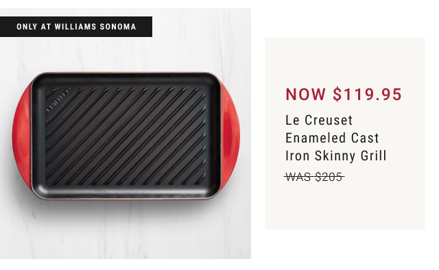 NOW $119.95 - Le Creuset Enameled Cast Iron Skinny Grill