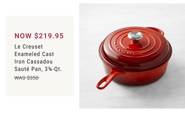 NOW $219.95 - Le Creuset Enameled Cast Iron Cassadou Sauté Pan, 3¾-Qt.