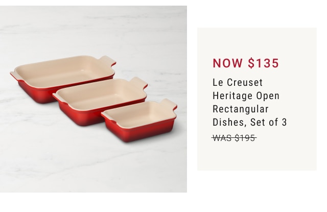 NOW $135 - Le Creuset Heritage Open Rectangular Dishes, Set of 3