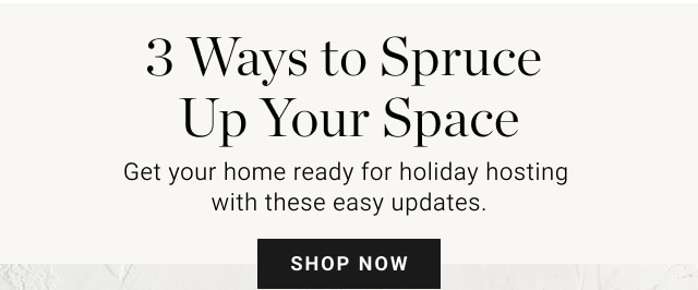 3 Ways to Spruce Up Your Space - Shop now