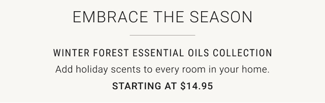 Embrace the Season Winter Forest Essential Oils Collection Starting at $14.95