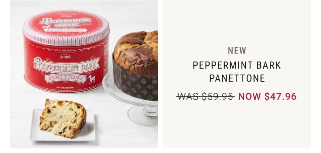 NEW. Peppermint bark panettone. WAS $59.95. NOW $47.96.