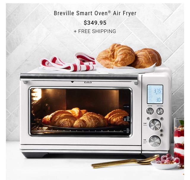 Breville Smart Oven® Air Fryer $349.95 + free shipping