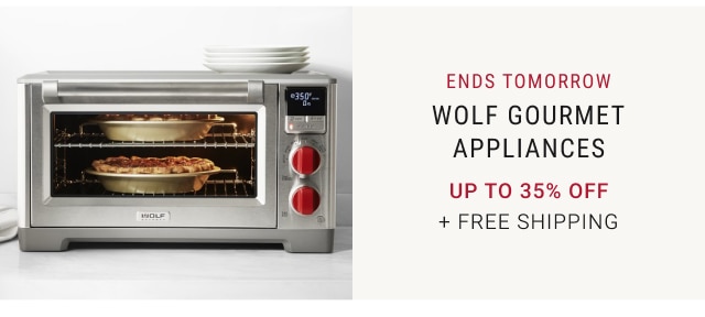 ends tomorrow - Wolf Gourmet Appliances Up to 35% Off + Free Shipping