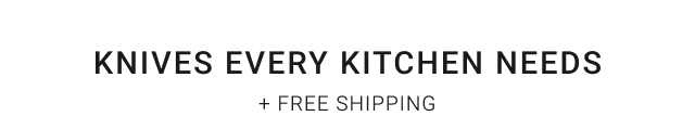 Knives Every Kitchen Needs + free shipping