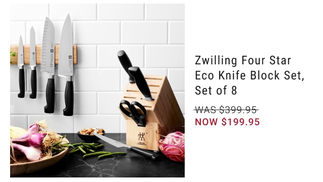 Zwilling Four Star Eco Knife Block Set, Set of 8 NOW $199.95