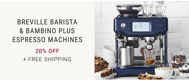 Breville Barista & Bambino Plus Espresso Machines 20% Off + free Shipping