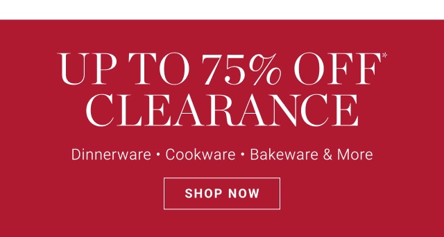 Up to 75% off* clearance - shop now